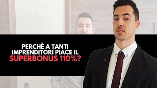 Perché a tanti Imprenditori Italiani piace il Superbonus 110%