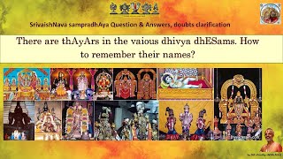 Q \u0026 A - There are thAyArs in the vaious dhivya dhESams. How to remember their names?