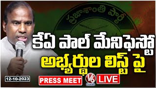 LIVE : KA Paul Press Meet On Manifesto and MLA Candidates List | Telangana Elections 2023 | V6 News