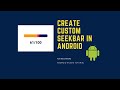 Seekbar - Create Custom Seekbar in Android Studio| Android tutorial | Coding Coding
