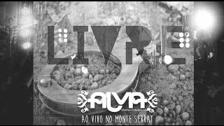 Alva - Monte Serrat - DVD AO VIVO