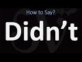 how to pronounce didn t correctly