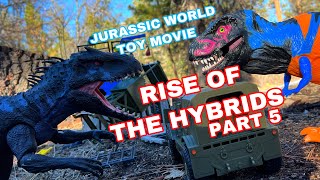Jurassic World Toy Movie:  Rise of the Hybrids, Part 5  #jurassicworld #dinosaur #filmmaker