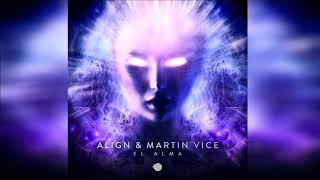 ALIGN & Martin Vice - El Alma
