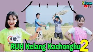 Ru Kelang Kachonghu part 2| Karbi Short video||Ok kachonghu Comedy||SKramsa TV