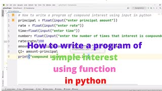 How to write a program of simple interest using function in python