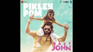 Pikley Pom | Baby John | Varun Dhawan,Wamiqa | Vishal Mishra,Riya Seepana,Thaman S,lrshad kamil