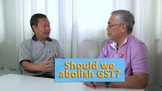 Should we abolish GST? - Tan Kin Lian & Goh Meng Seng (A Better Deal for Singaporeans)
