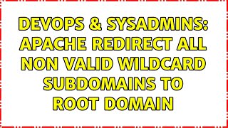 DevOps & SysAdmins: Apache redirect all non valid wildcard subdomains to root domain