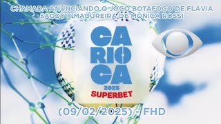 [FHD] | Chamada do Campeonato Carioca: Botafogo x Madureira | (09/02/2025) - Band