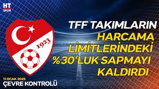 TFF'den Harcama Limitleri ile İlgili Yeni Karar - Çevre Kontrolü