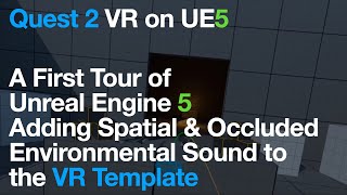 Adding Environmental Sounds to Unreal Engine 5 VR Template for Meta Quest 2