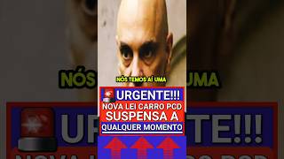 🚨URGENTE: NOVA LEI CARRO PCD SUSPENSA A QQUER MOMENTO  PELO STF #stf #reformatributária #carrospcd