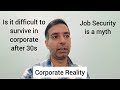 What to do after 30 years of age in corporate | Harsh corporate Reality