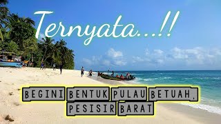 Pesisir Barat - Mengelilingi Pulau Betuah