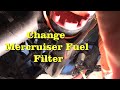 Replace Mercruiser Fuel Filter - 4.5 L Alpha 1