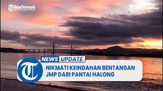 Wisata Maluku; Asyiknya Menikmati Keindahan Bentangan Jembatan Merah Putih dari Pante Halong