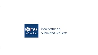 View Status on Submitted Requests - OH|TAX eServices