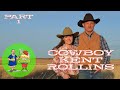 🎤🤠The Cowboy Kent Rollins Journey IN HIS WORDS {Part 1}