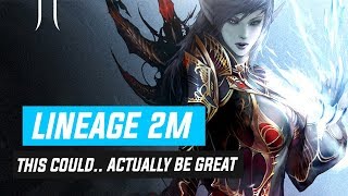 Lineage 2M Could Actually be a Good Mobile MMORPG...