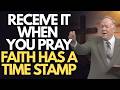 Pray Once, BELIEVE YOU RECEIVE: The FAITH STEP Most Christians Skip  Kenneth E Hagin