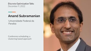 Anand Subramanian - Conference scheduling: a clustering-based approach