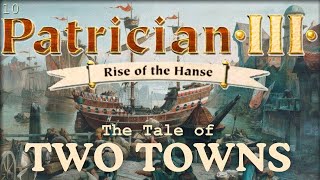 Out of the Hole? - Patrician 3 (Episode 10) Season 4 - Tale of Two Towns