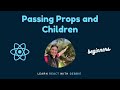 Passing Props and Children to a Component in React