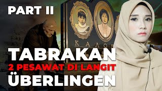 Tabrakan 2 Pesawat di Uberlingen Part II | Kesedihan sang Ayah