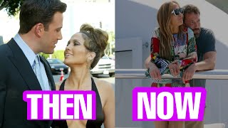 THEN AND NOW JLO BEN AFFLECK / Jennifer Lopez & Ben Affleck COUPLES