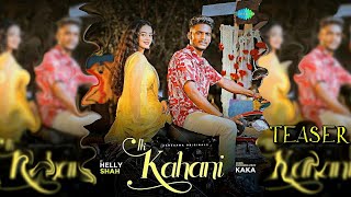 Ik Kahani Song Teaser || Kaka || Ft. Helly Shah || Music Hunters