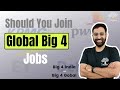 Indian Big 4 Vs Global Big 4 || Is Big 4 offshore good place to work? ||  Salary of CA in Big 4