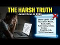 The Harsh Truth About Being a Junior Developer in 2026
