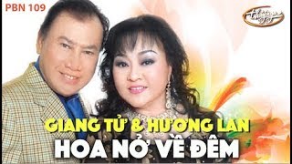 PBN 109 | Hương Lan & Giang Tử - Hoa Nở Về Đêm