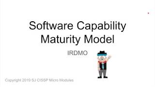 CISSP Micro Module: Software Capability Maturity Model 2018 CBK