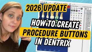 How to Create Procedure Buttons in Dentrix (2026 Update)