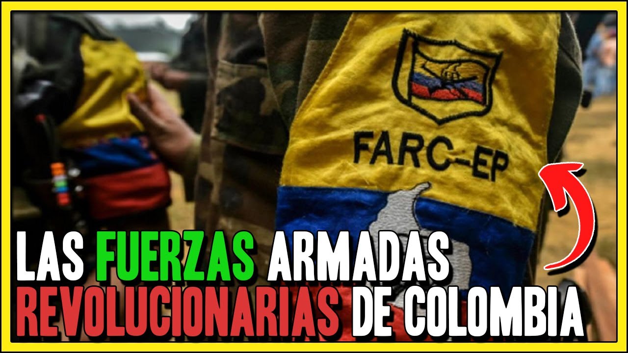 La Historia De Las Fuerzas Armadas Revolucionarias De Colombia (FARC ...