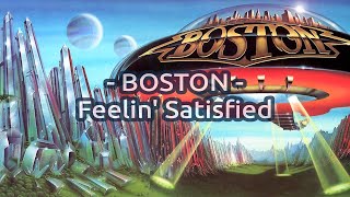 Boston - "Feelin' Satisfied" HQ/With Onscreen Lyrics!