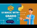UI Magic With Gradio | Part 1