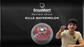 SnusMart Review Show: Killa Watermelon