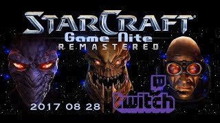 Game Nite StarCraft Remastered 5v5 2017 08 28