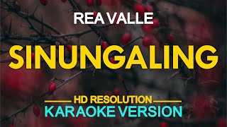 SINUNGALING - Rea Valle (KARAOKE Version)