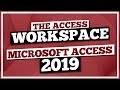 Microsoft Access Tutorial 2019: The MS Access Workspace