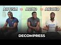 Autism vs ADHD vs AuDHD: “Need to Decompress Alone”