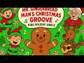 🎄Mr. Gingerbread Man Dance Jingle/ Fun Children’s Christmas Song - Dance Songs & #brainbreaksforkids