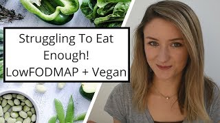 11 Ideas To Help You NOT Go Hungry While Low FODMAP & Vegan