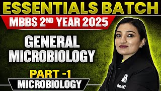 General Microbiology (Part-1) For 2nd Year MBBS by Dr. Mamta Jawa | Essential Batch