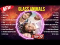 Top Hits Glass Animals 2024 ~ Best Glass Animals playlist 2024