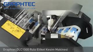 Graphtec Rulo Etiket Kesicisi DLC1000