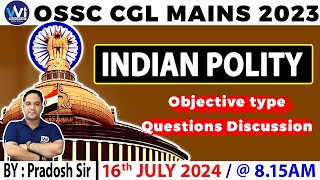 INDIAN POLITY | GENERAL STUDIES | OSSC CGL MAINS 2023